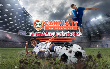 Cakhia TV - Xem trực tiếp bóng đá mượt mà và không quảng cáo